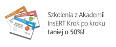 Szkolenia z Akademii InsERT 50% taniej!