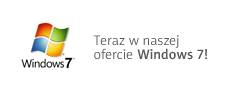 Teraz w naszej ofercie Windows 7