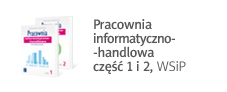 Pracownia informatyczno-handlowa część 1 i 2. WSiP