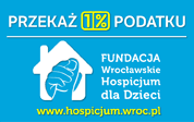 Przekaż 1% podatku - Fundacja Wrocławskie Hospicjum dla Dzieci