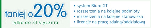 Biuro GT oraz rozszerzenia dla biur rachunkowych taniej o 20% - tylko do 31 stycznia