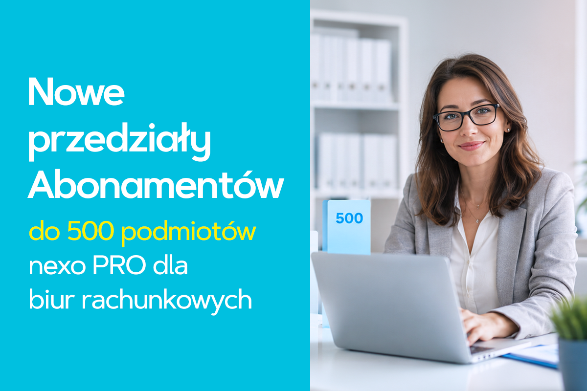 Abonamenty InsERT nexo PRO dla biur rachunkowych - dodatkowe przedziały liczby podmiotów Abonamenty InsERT nexo PRO dla biur rachunkowych - dodatkowe przedziały liczby podmiotów