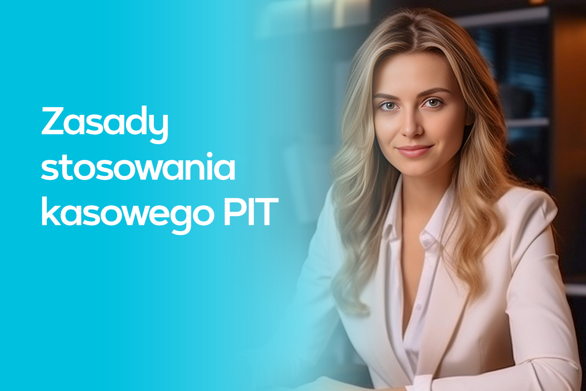 Zasady stosowania kasowego PIT Zasady stosowania kasowego PIT