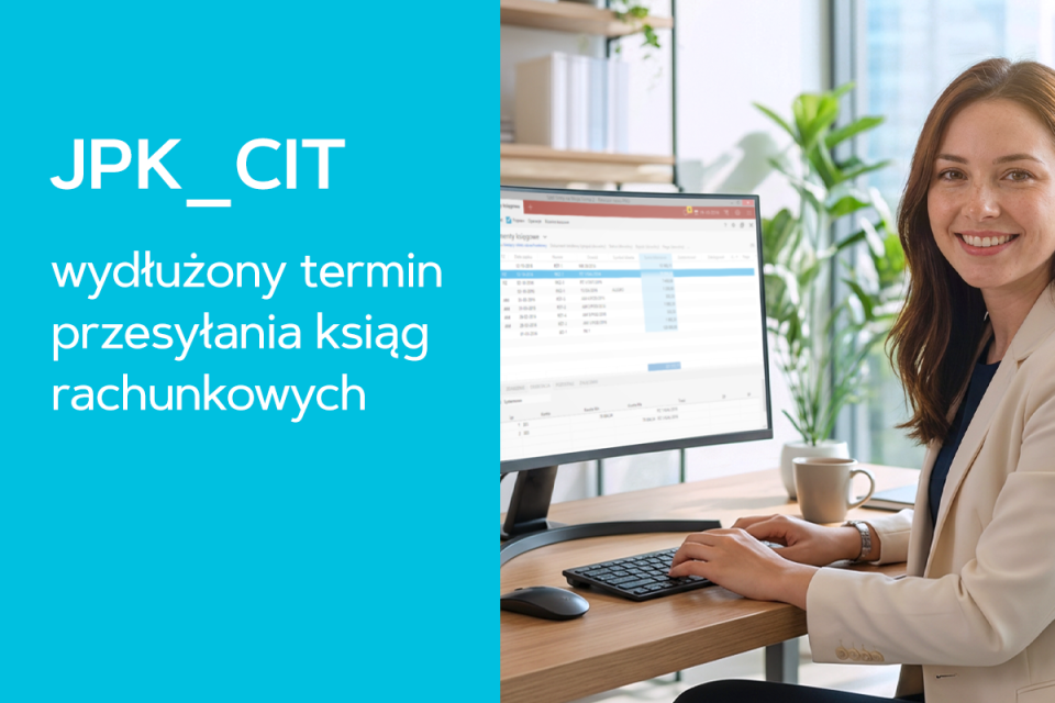 JPK_CIT - wydłużony termin przesyłania ksiąg rachunkowych