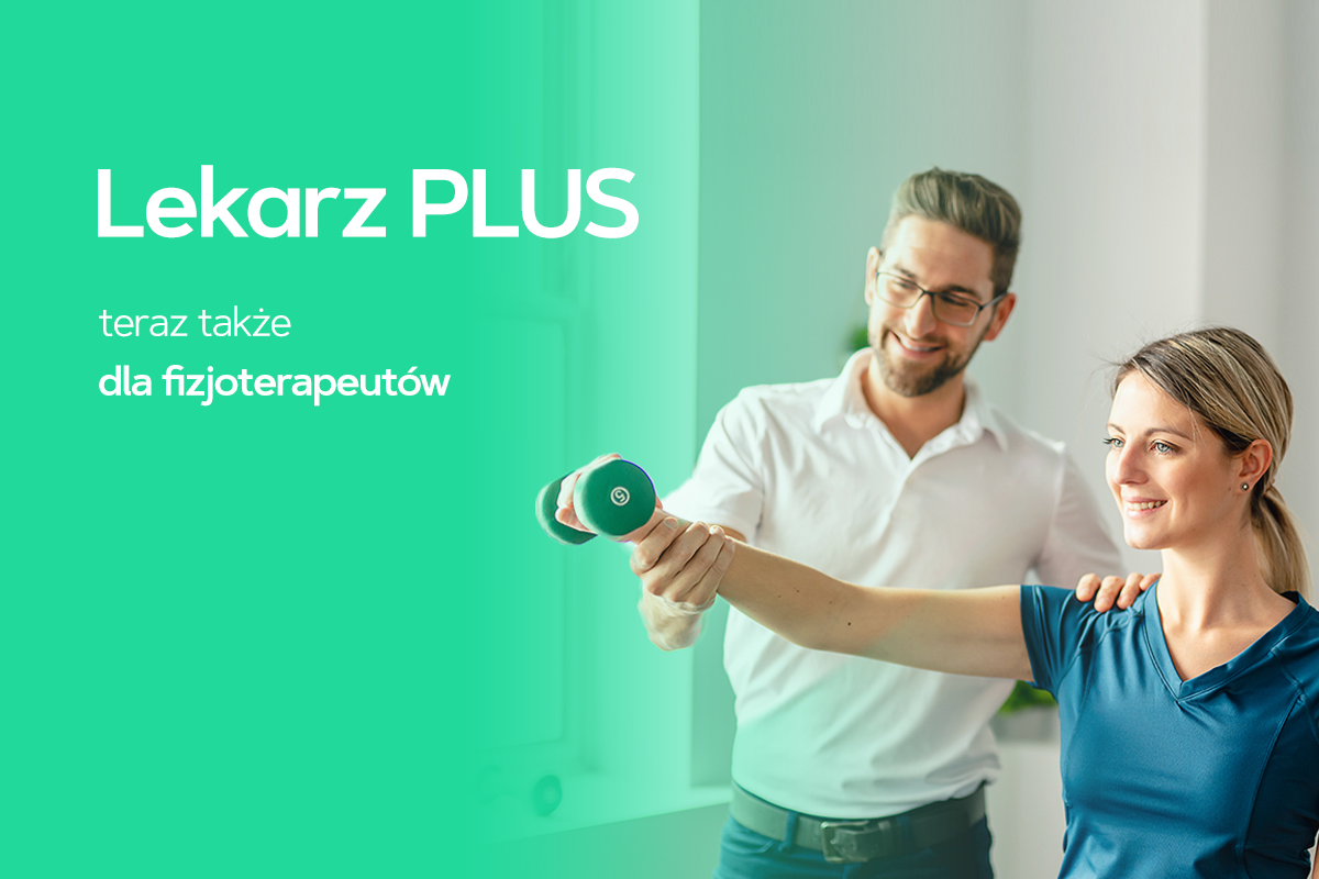 Lekarz PLUS teraz także dla fizjoterapeutów! Lekarz PLUS teraz także dla fizjoterapeutów!