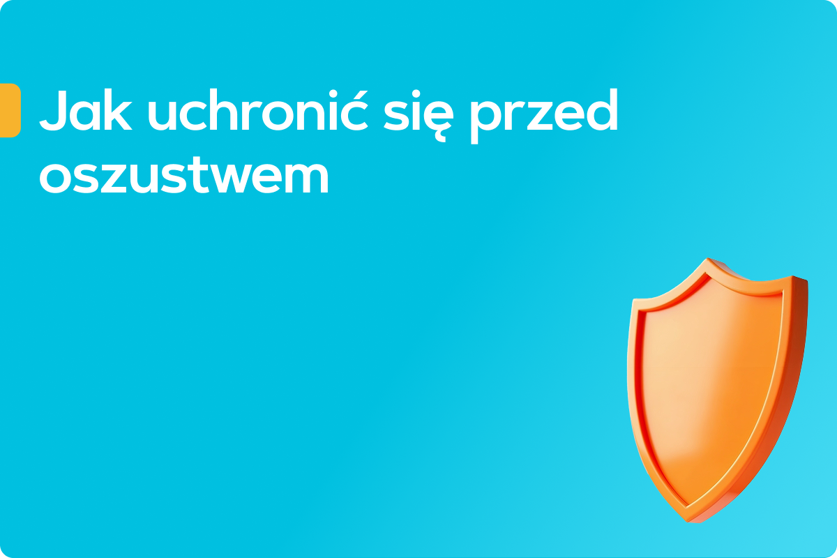 Jak uchronić się przed oszustwem? Jak uchronić się przed oszustwem?