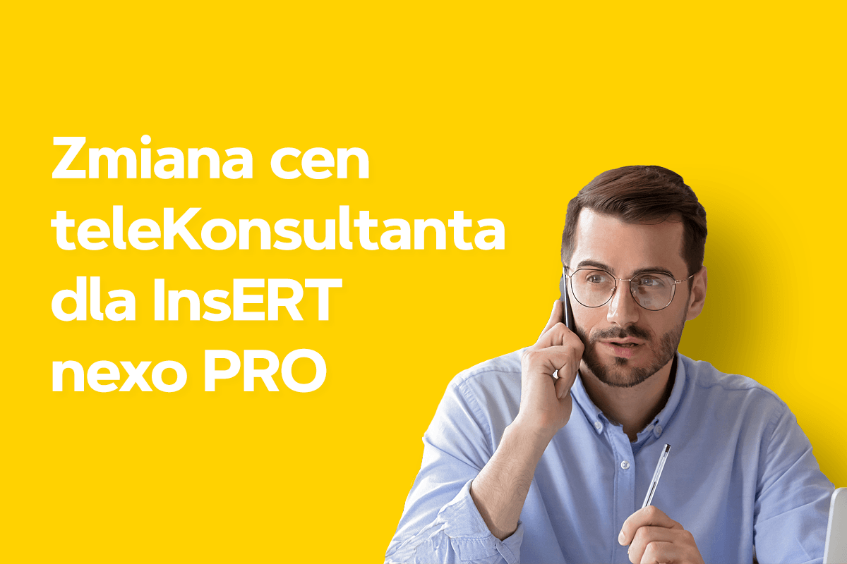 Zmiana cen teleKonsultanta dla InsERT nexo PRO Zmiana cen teleKonsultanta dla InsERT nexo PRO