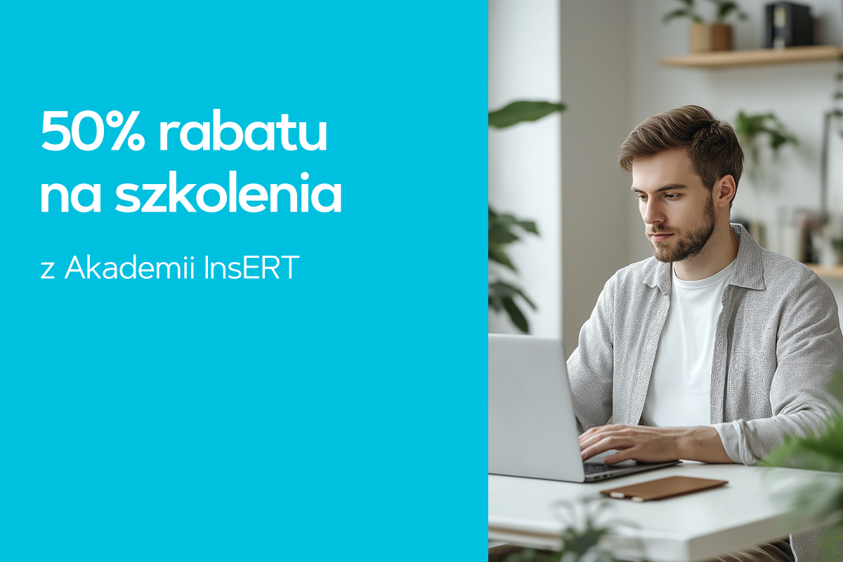 50% rabatu na szkolenia z Akademii InsERT 50% rabatu na szkolenia z Akademii InsERT