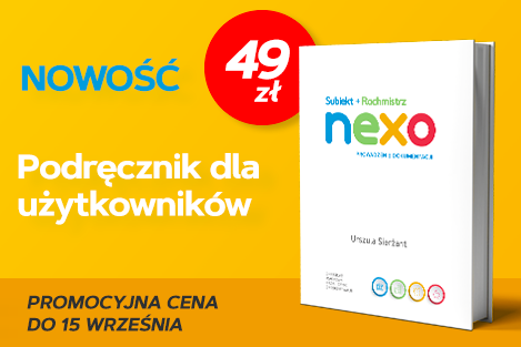 Nowość! Podręcznik dla użytkowników Subiekta nexo i Rachmistrza nexo Nowość! Podręcznik dla użytkowników Subiekta nexo i Rachmistrza nexo