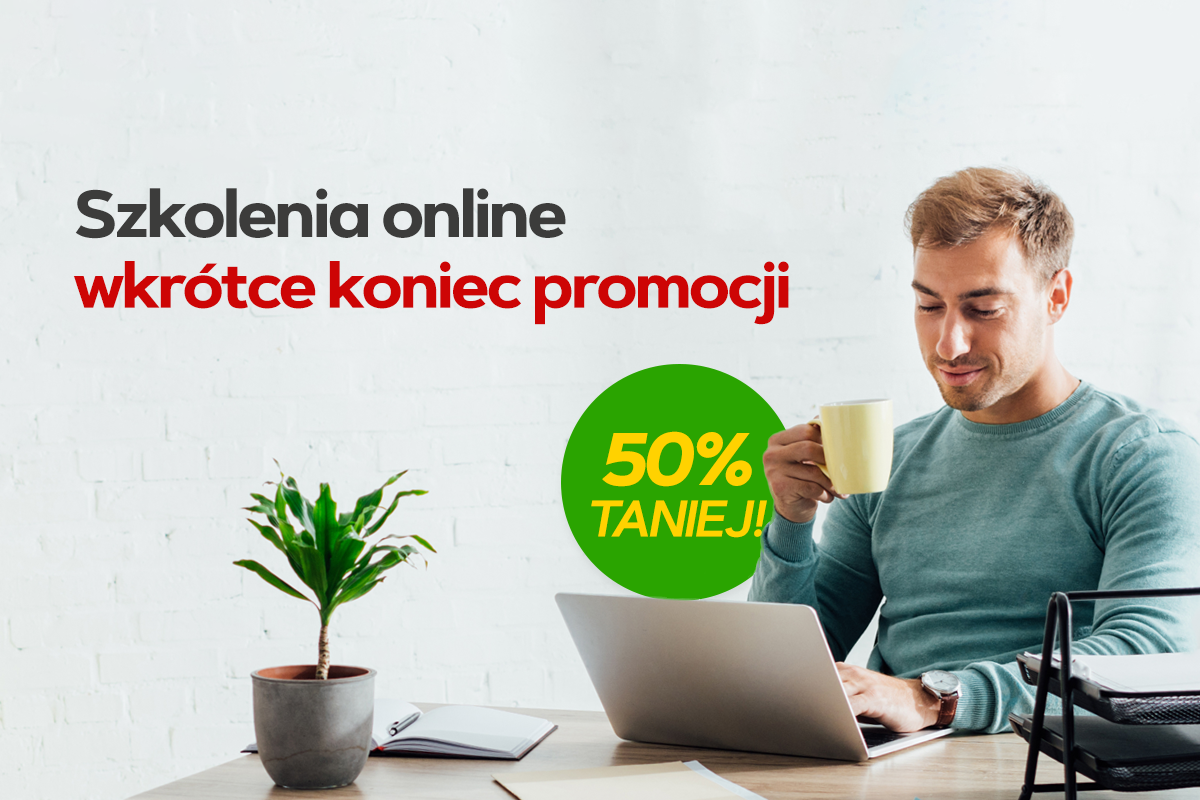 Szkolenia online 50% taniej - wkrótce koniec promocji Szkolenia online 50% taniej - wkrótce koniec promocji