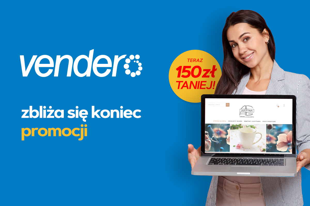 vendero o 150 zł taniej - zbliża się koniec promocji vendero o 150 zł taniej - zbliża się koniec promocji
