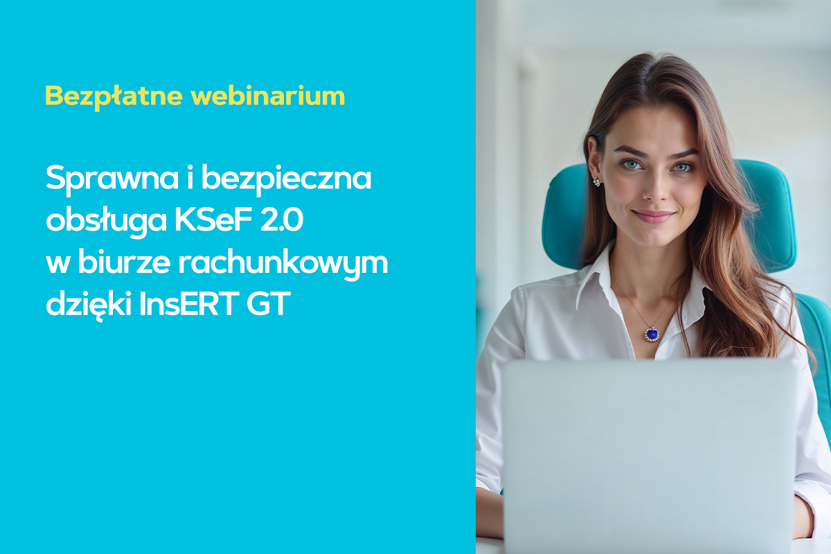 Sprawna i bezpieczna obsługa KSeF 2.0 w biurze rachunkowym dzięki InsERT GT Sprawna i bezpieczna obsługa KSeF 2.0 w biurze rachunkowym dzięki InsERT GT
