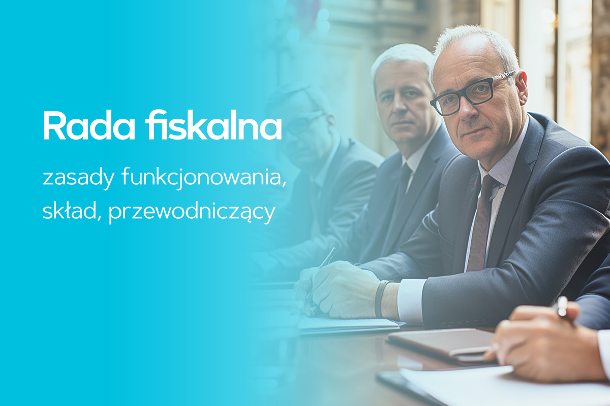 Rada Fiskalna - zasady funkcjonowania, skład, przewodniczący Rada Fiskalna - zasady funkcjonowania, skład, przewodniczący