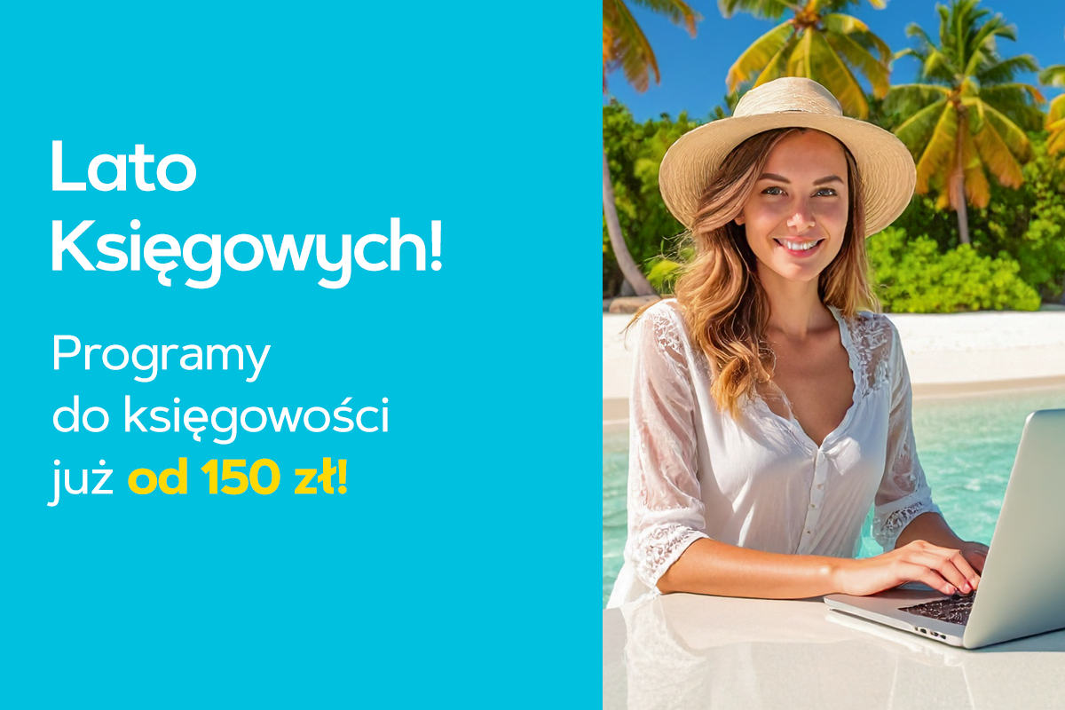 Lato Księgowych! Programy do księgowości już od 150 zł!