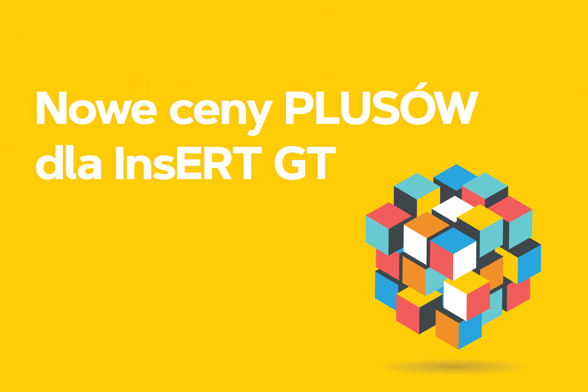 Nowe ceny PLUSÓW dla InsERT GT Nowe ceny PLUSÓW dla InsERT GT