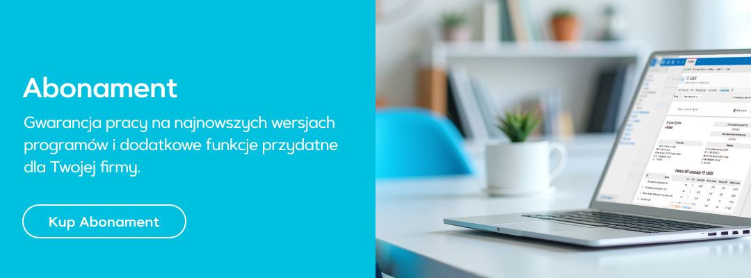 Abonament. Gwarancja pracy na najnowszych wersjach program&oacute;w i dodatkowe funkcje przydatne dla Twojej firmy.