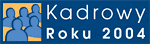 Kadrowy Roku 2004 Kadrowy Roku 2004